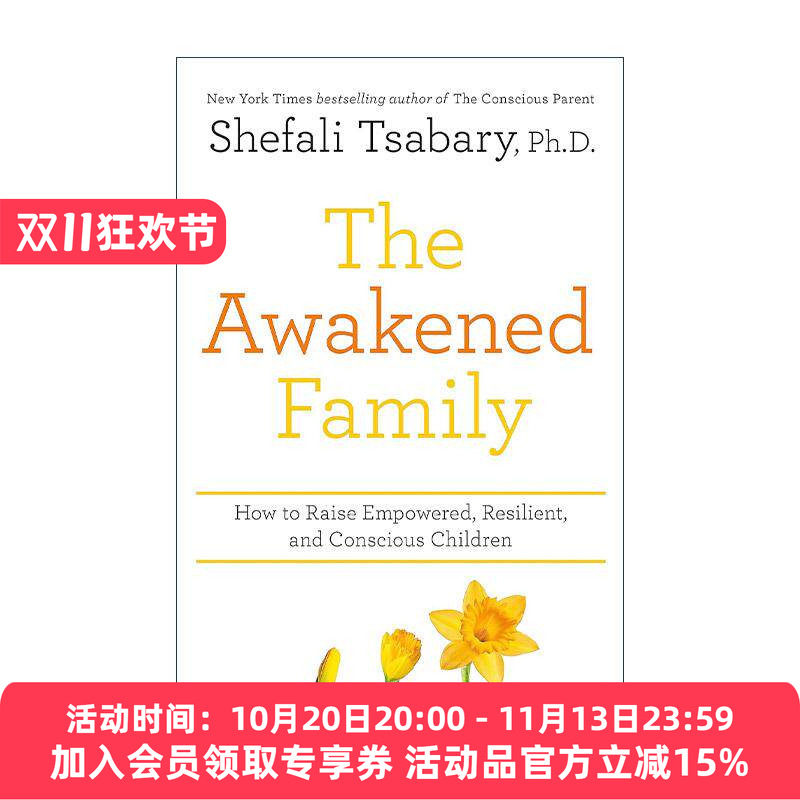 英文原版 The Awakened Family 家庭的觉醒 养育自主 坚韧和有觉察力的孩子 Shefali Tsabary 沙法丽·萨巴瑞 进口英语原版书籍