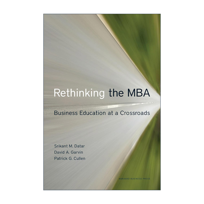 原版 Rethinking The Mba 重新思考MBA 处于十字路口的商业教育 Cost Accounting作者Datar Srikant 哈佛商业评论 进口原版书籍