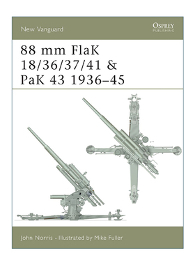 英文原版 88 mm FlaK 18/36/37/41 and PaK 43 1936–45 88毫米高射炮 Flak 18/36/37/41和反坦克炮PaK 43 先锋武器系列 进口书