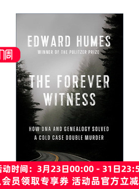 英文原版 The Forever Witness 永远的证人 DNA和家谱如何解决双重谋杀案悬案 Edward Humes 精装 英文版 进口英语原版书籍