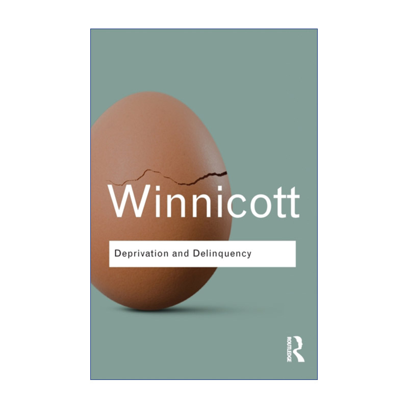 剥夺与不良行为  英文原版 Deprivation and Delinquency 英国精神分析学家温尼科特 Routledge Classics系列 英文版 进口英语书籍
