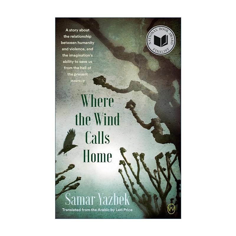 英文原版 Where the Wind Calls Home 风的故乡 2024美国国家图书奖长名单 走入叙利亚破碎的心脏作者萨玛.雅兹别克 英文版