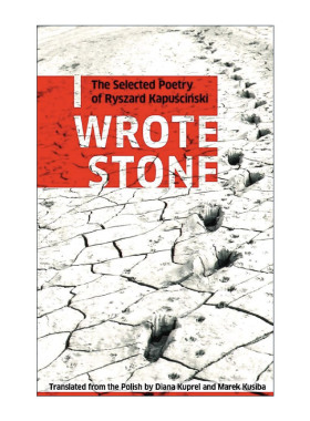 英文原版 I Wrote Stone The Selected Poetry of Ryszard Kapuscinski 我写的石头 雷沙德·卡普钦斯基诗选 皇帝作者 波兰传奇