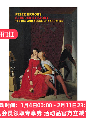 英文原版 Seduced By Story 故事的诱惑 叙述的使用和滥用 耶鲁大学比较文学名誉教授Peter Brooks 英文版 进口英语原版书籍