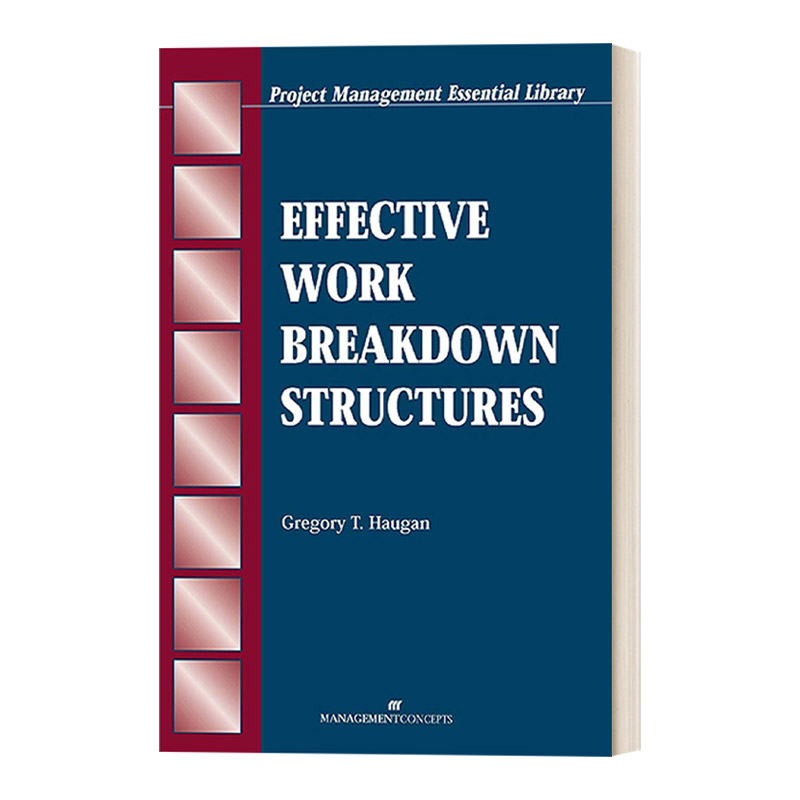 英文原版 Effective Work Breakdown Structures The Project Management Essential Ibrary Series有效的工作分解结构 项目管理 书籍/杂志/报纸 管理类原版书 原图主图