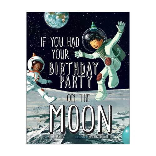英文原版 If You Had Your Birthday Party on the Moon 假如在月亮上开生日派对 英文版 进口英语原版书籍