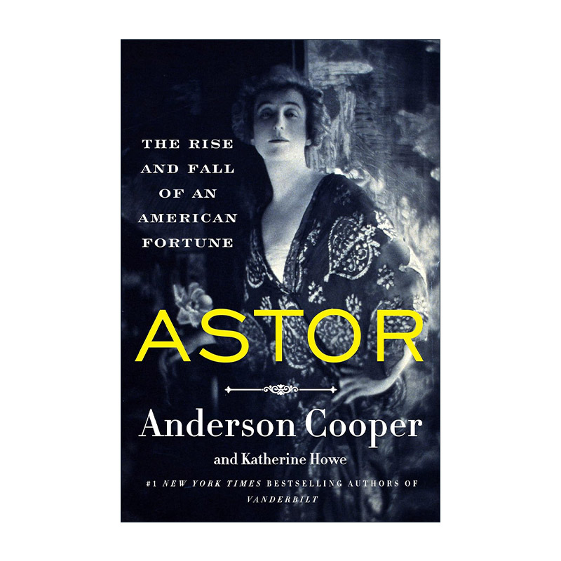 英文原版 Astor 阿斯特 美国财富的兴衰 精装 英文版 进口英语原版书籍