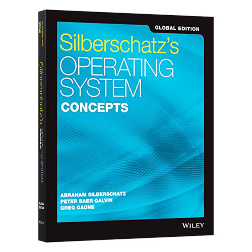 现货 西尔伯沙茨操作系统概念 英文原版 Silberschatz's Operating System Concepts 全球版第十版 英文版 进口英语原版书籍