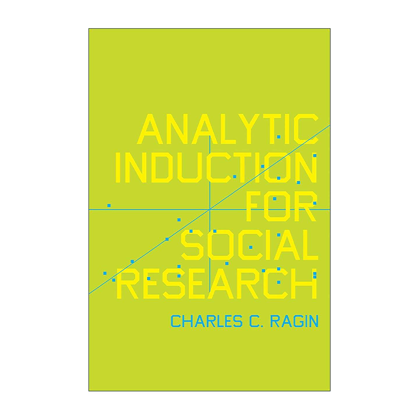 英文原版 Analytic Induction for Social Research 社会研究的分析归纳法 加州大学社会学教授查尔斯 C.拉金 进口英语原版书籍
