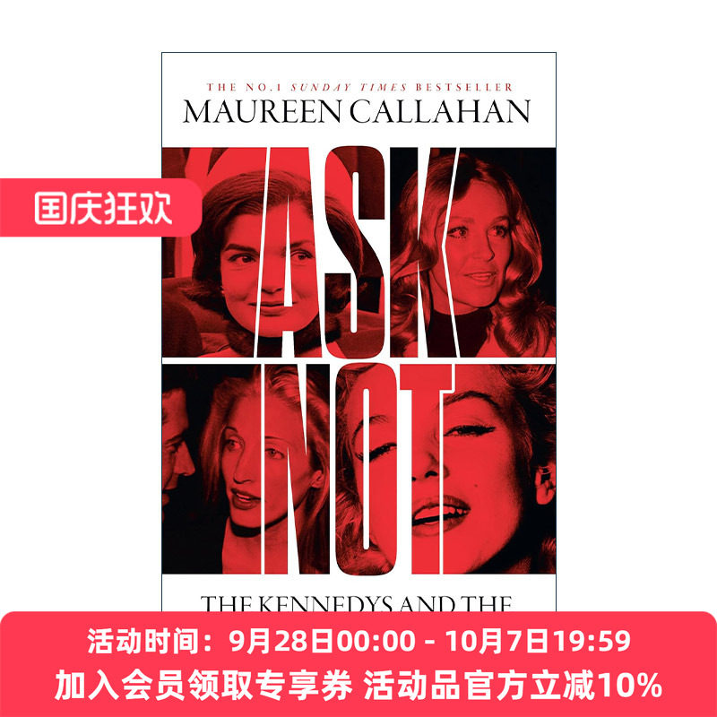 英文原版 Ask Not 不要问 肯尼迪家族和他们毁掉的女人 莫琳·卡拉汉 英文版 进口英语原版书籍