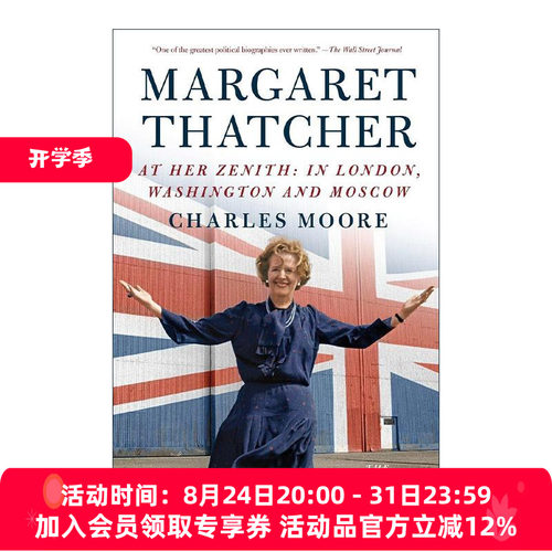 英文原版 Margaret Thatcher At Her Zenith 撒切尔夫人传 从绝境到巅峰 赢得大满贯 查尔斯·莫尔 英文版 进口英语原版书籍