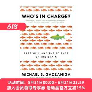 谁说了算？ 英文原版 Who's in Charge? 自由意志的心理学解读 认知神经科学之父Gazzaniga 英文版 进口英语原版书籍
