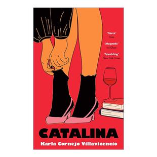 Karla Cornejo 进口英语原版 Catalina 书籍 英文版 卡塔丽娜 无证美国人作者新作 英文原版 Villavicencio移民文学