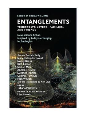 英文原版 Entanglements 纠缠 明日的爱人 家人和朋友 科幻小说集 Sheila Williams 英文版 进口英语原版书籍