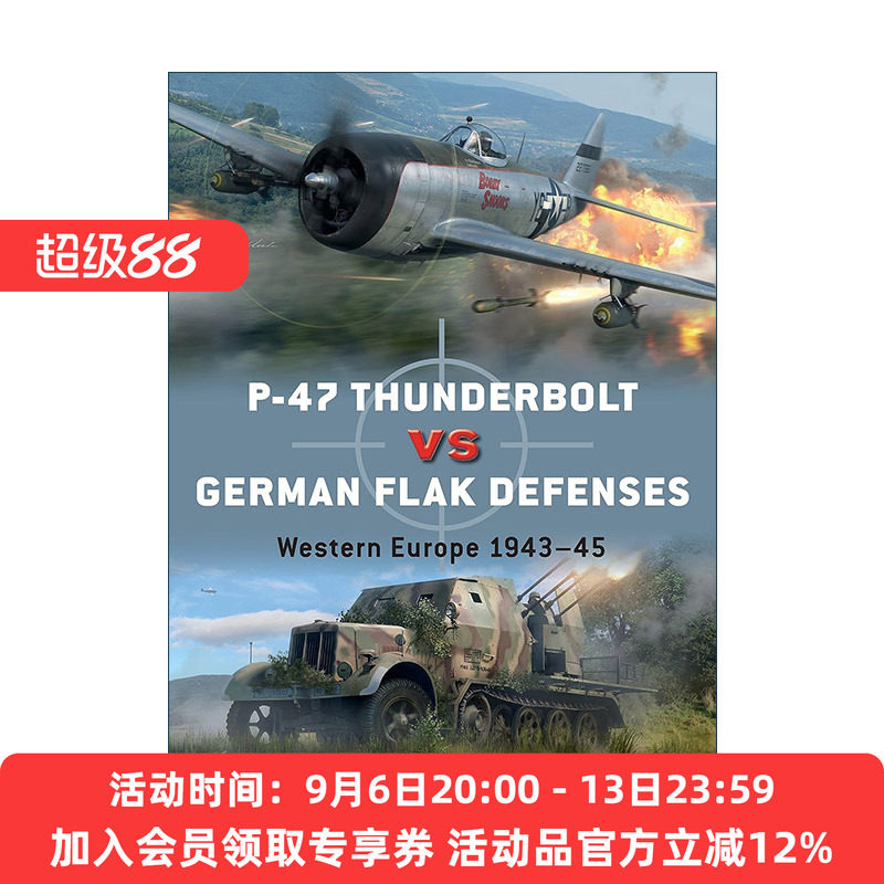 英文原版 P-47 Thunderbolt vs German Flak Defenses 二战美国P-47雷电战斗机VS德国防控炮 对战历史 英文版 进口英语原版书籍