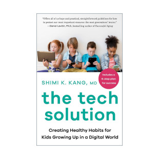 进口英语原版 The Tech 重塑孩子 家庭教育 自控力 Solution 英文原版 书籍 Shimi Kang希米·康英文版 屏幕时代