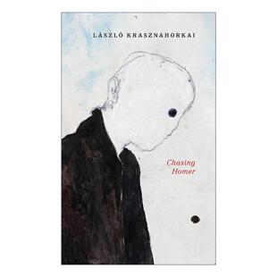 英文原版 Chasing Homer 追逐荷马 2025诺贝尔文学奖得主克拉斯诺霍尔卡伊·拉斯洛 精装 英文版 进口英语原版书籍