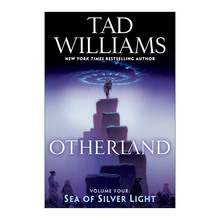 英文原版 Otherland 4 Sea of Silver Light 异域系列4 银光之海 回忆 悲伤与荆棘作者Tad Williams泰德·威廉姆斯 进口英语原书籍
