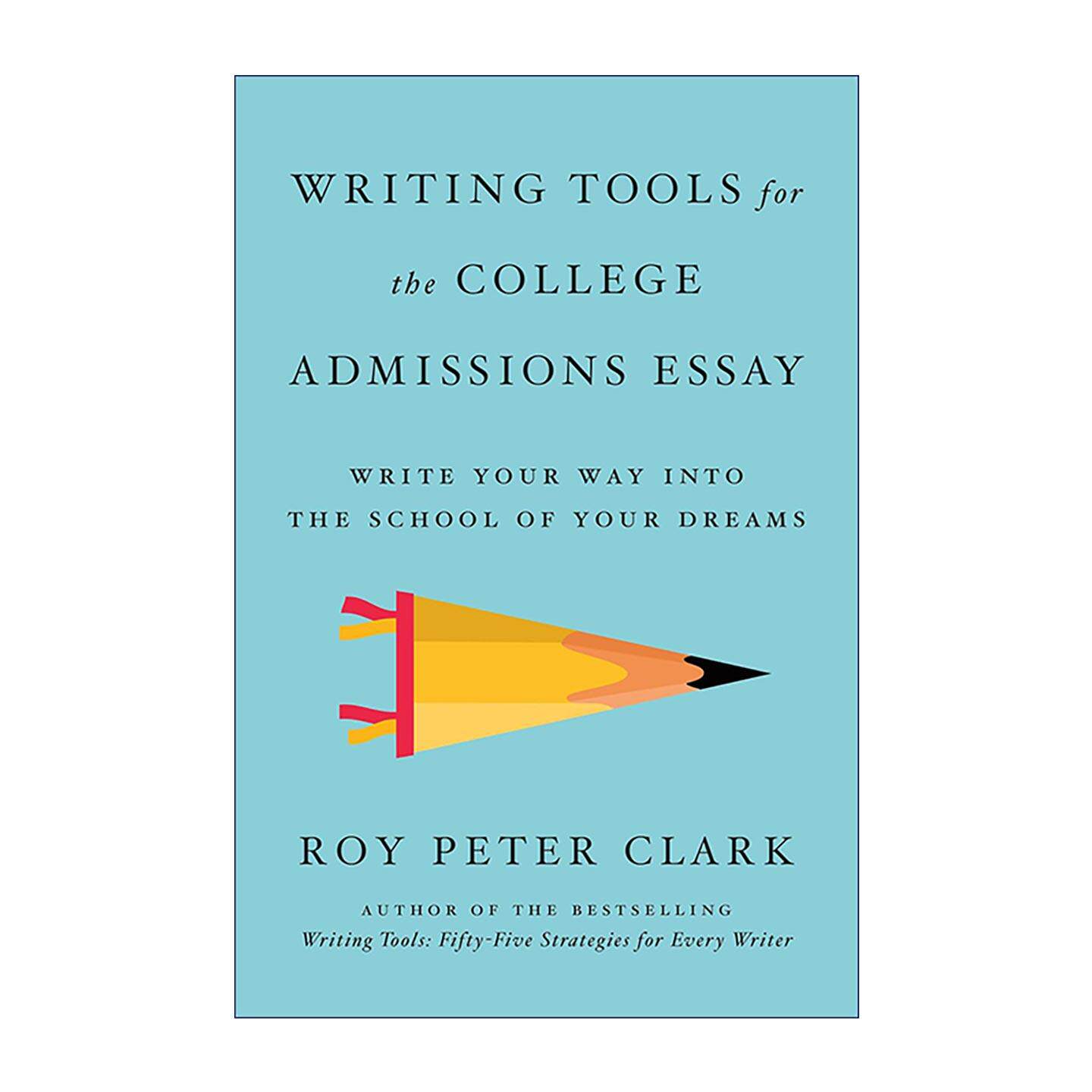 英文原版 Writing Tools for the College Essay 大学申请文书写作指南 英文版 进口英语原版书籍