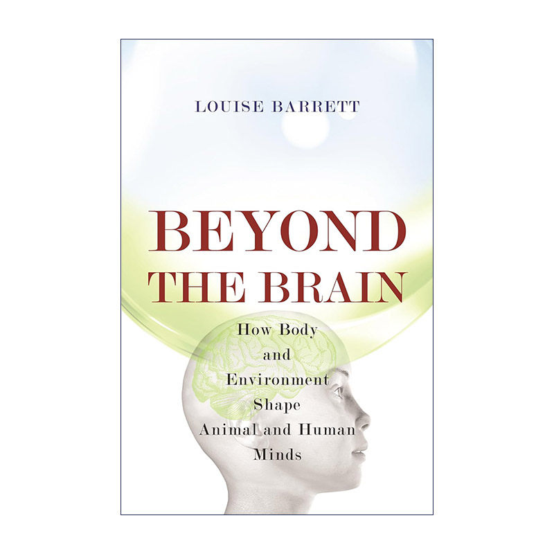 英文原版 Beyond the Brain 超越大脑 身体和环境如何塑造动物和人类的思想 心理学教授Louise Barrett 英文版 进口英语原版书籍