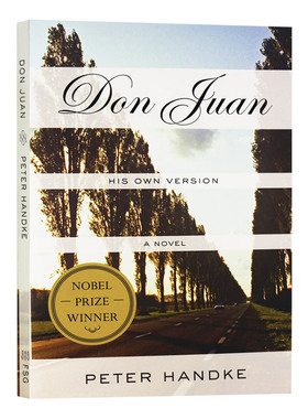唐璜戏剧 英文原版 Don Juan His Own Version 诺贝尔文学奖 彼得汉德克 Peter Handke 英文版进口原版英语书籍