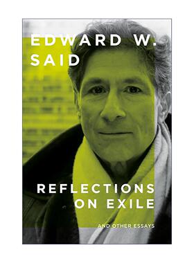 英文原版 Reflections on Exile And Other Essays 来自第三世界的痛苦报道 爱德华?萨义德文化随笔集 英文版 进口英语原版书籍