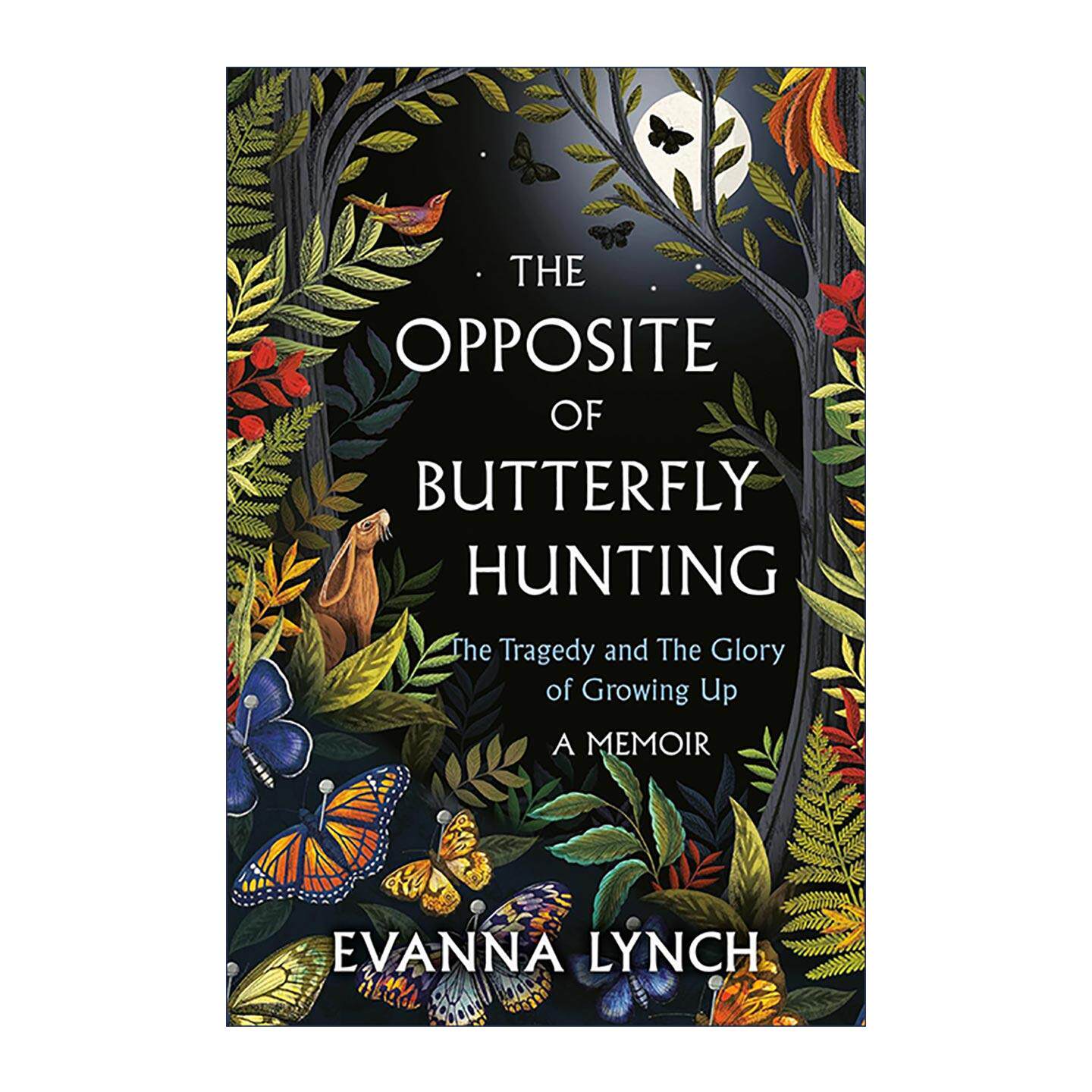 英文原版 The Opposite of Butterfly Hunting 蝴蝶狩猎的反面 哈利波特电影卢娜扮演者伊文娜·林奇自传 英文版 进口英语原版书籍