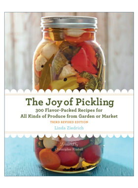 腌制的乐趣  英文原版 The Joy of Pickling 第三版 300种风味十足的菜谱 适用于花园或市场上的各种农产品 英文版进口英语书籍