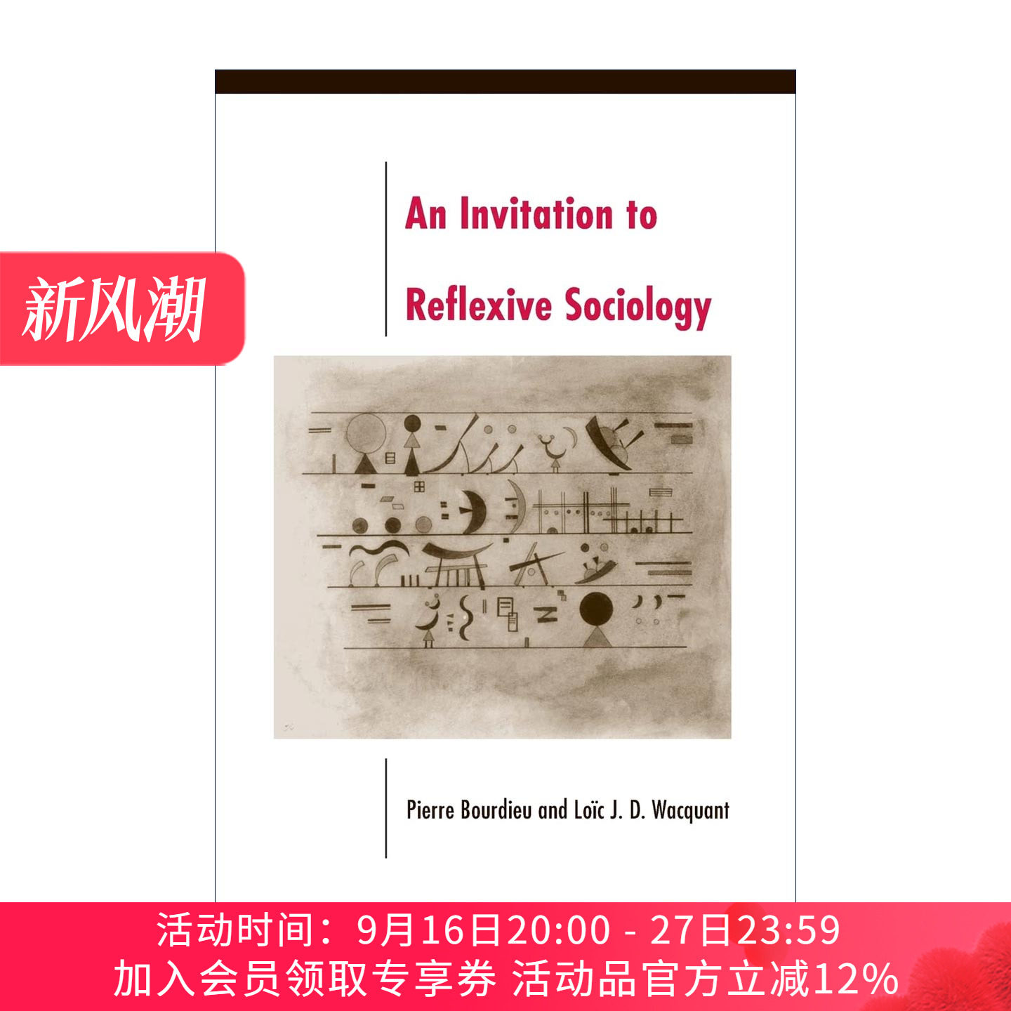 英文原版 An Invitation to Reflexive Sociology 实践与反思 反思社会学导引 法国当代著名社会学家Pierre Bourdieu皮埃尔 布迪厄