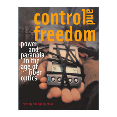 控制与自由 英文原版 Control and Freedom The MIT Press 光纤时代的权力与偏执 Wendy Hui Kyong Chun全喜卿 进口英语原版书籍