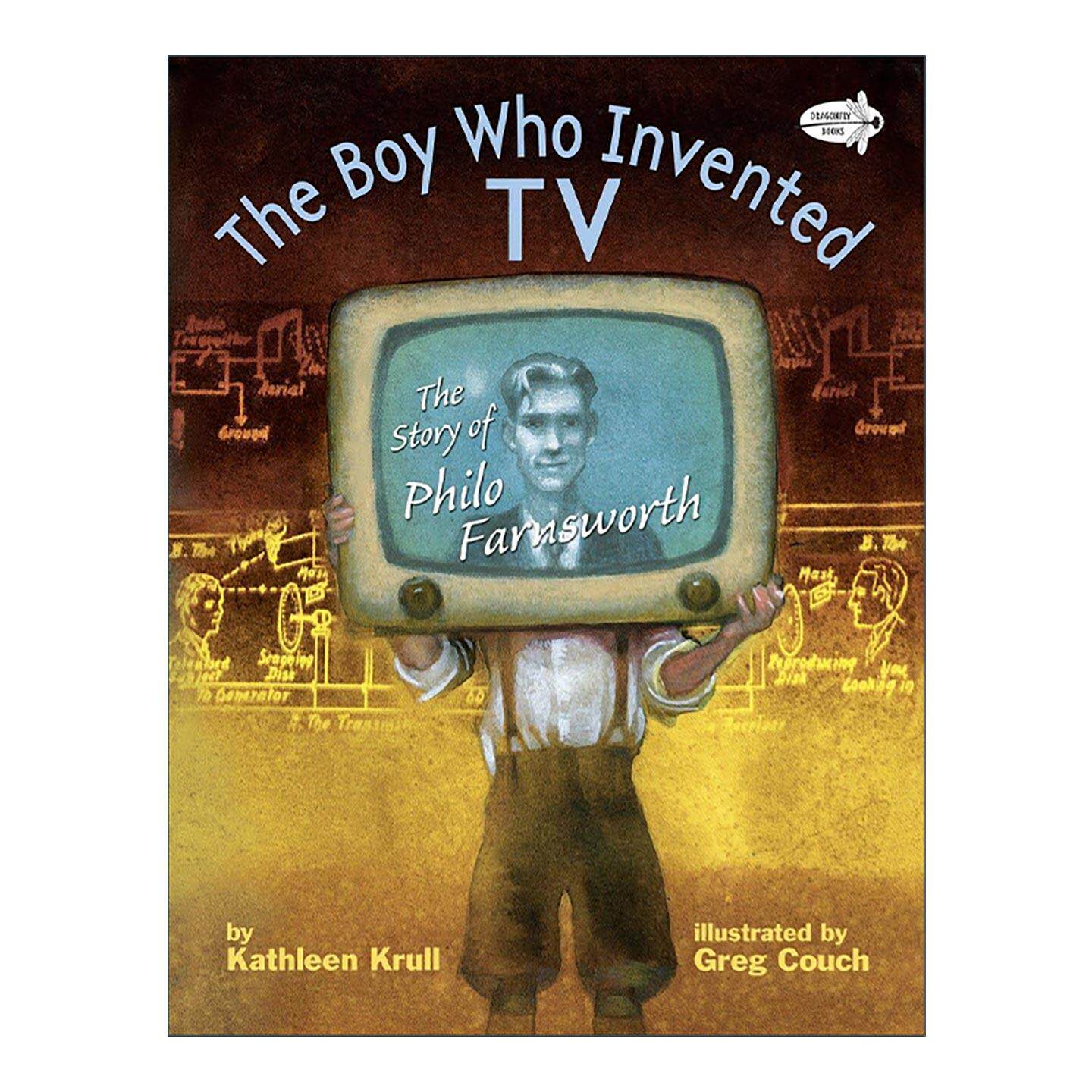 英文原版 The Boy Who Invented TV 发明电视机的男孩 费罗·法恩斯沃斯传记 儿童科普百科绘本 Kathleen Krull 进口英语原版书籍