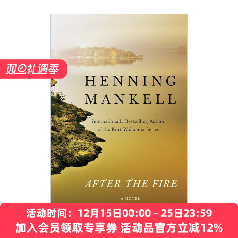 着火之后  英文原版 After the Fire (Fredrik Welin 02) 无面杀手作者 金匕首奖得主Henning Mankell遗作 英文版