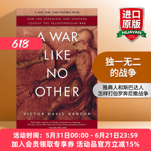 英文原版 A War Like No Other 独一无二的战争 雅典人和斯巴达人怎样打伯罗奔尼撒战争 杀戮与文化作者Victor Davis Hanson英文版