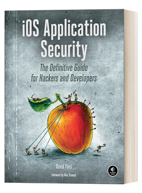 英文原版 iOS Application Security iOS应用安全权威指南 黑客和开发者的终极指南 计算机 David Thiel 英文版 进口英语原版书籍