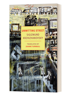 不知情的街道故事集 英文原版 Unwitting Street New York Review Books Classics Sigizmund Krzhizhanovsky 英文版 进口英语书籍