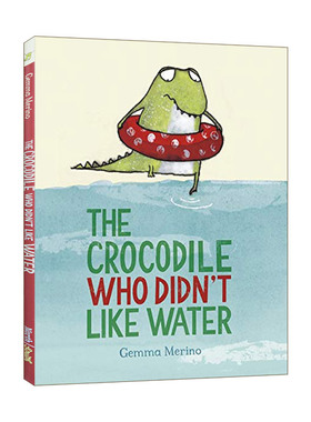 不喜欢水的小鳄鱼 英文原版绘本 The Crocodile Who Didn't like Water 精装绘本 英文版 进口英语原版书籍