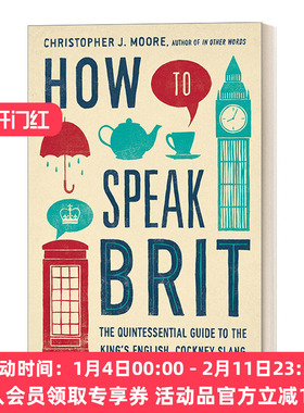如何说英式英语 英文原版 How to Speak Brit 标准英语 伦敦俚语和其他令人困惑的英式短语的精华指南 英文版 进口英语原版书籍