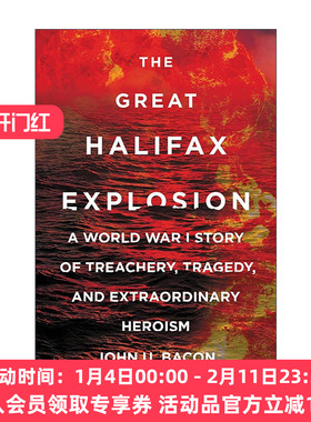 英文原版 The Great Halifax Explosion 哈利法克斯大爆炸 一战中的背叛 悲剧与非凡英勇 英文版 进口英语原版书籍