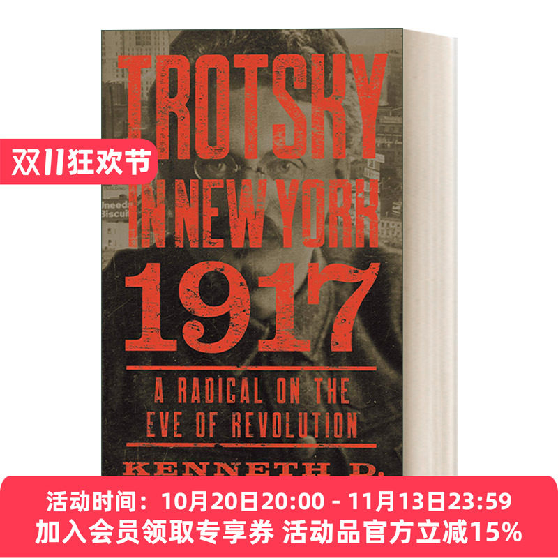 托洛茨基在纽约 英文原版 Trotsky in New York 1917 Kenneth D. Ackerman 英文版 进口英语原版书籍