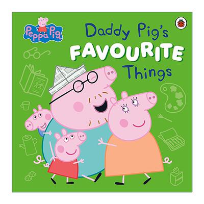 英文原版 Peppa Pig Daddy Pig’s Favourite Things 小猪佩奇绘本 猪爸爸的*爱 英文版 进口英语原版书籍