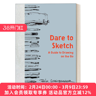 英文原版 Dare to Sketch 敢于素描 随时随地画图的指南 涂鸦 Felix Scheinberger 精装 英文版 进口英语原版书籍