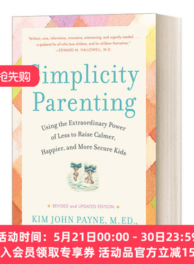 简单养育 英文原版 Simplicity Parenting 用“少”的非凡力量培养更冷静 更快乐 更安全的孩子 Kim John Payne 英文版 进口书籍