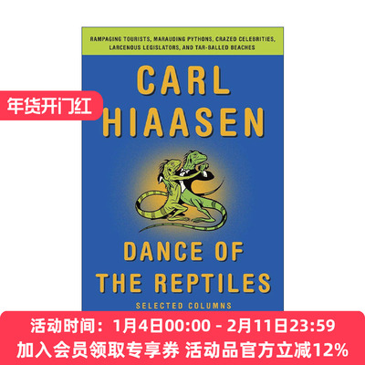 英文原版 Dance of the Reptiles 爬行动物之舞 狂暴的游客 掠夺的蟒蛇 偷窃的立法者 疯狂的名人和焦油球海滩 Carl Hiaasen