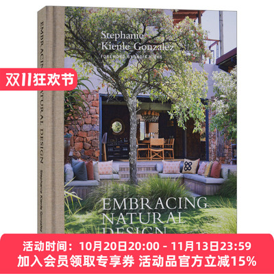 拥抱自然设计 英文原版 Embracing Natural Design 灵感家居 住宅设计 Stephanie Kienle Gonzalez 精装 英文版 进口英语原版书籍