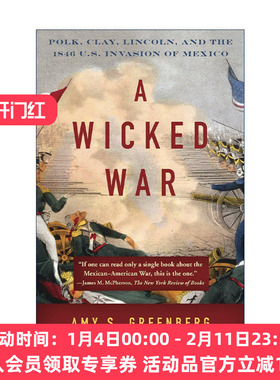 英文原版 A Wicked War 邪恶的战争 1846年美国入侵墨西哥历史 林肯 Amy S. Greenberg 英文版 进口英语原版书籍