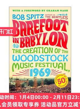英文原版 Barefoot in Babylon 赤足步入巴比伦 1969年伍德斯托克音乐节的创作 摇滚 Bob Spitz 英文版 进口英语原版书籍