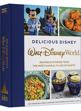 美味迪士尼 英文原版 Delicious Disney: Walt Disney World 食谱和故事 英文版 进口英语原版书籍