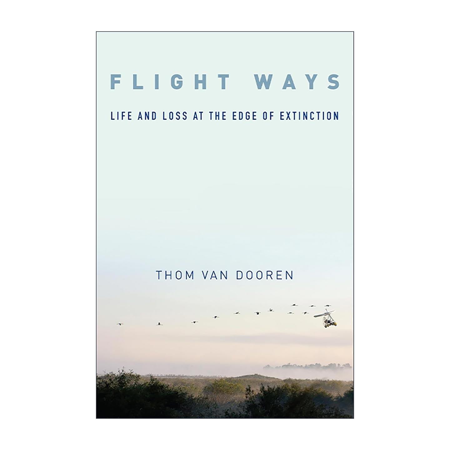 英文原版 Flight Ways 飞行方式 濒临灭绝的生命与损失 鸟类科普 哥伦比亚大学出版社 英文版 进口英语原版书籍