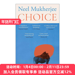 英文原版 Choice 选择 尼尔·穆克吉Neel Mukherjee小说 道德困境下的选择 精装 英文版 进口英语原版书籍