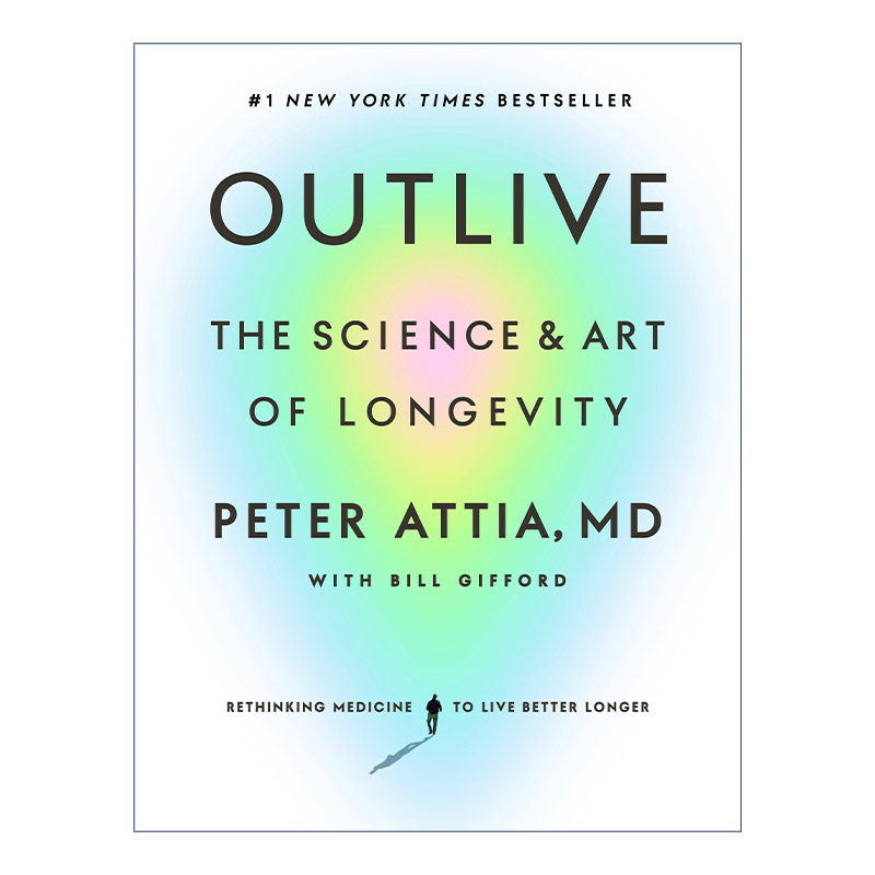 英文原版 Outlive 长寿 长寿的科学与艺术 健康 Peter Attia 精装 英文版 进口英语原版书籍